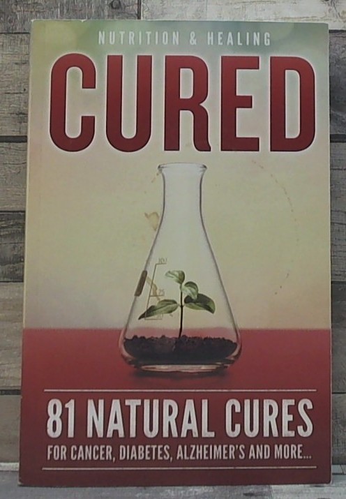 Cured 81 Natural Cures For Cancer, Diabetes, Alzheimer’s and more by [Rothfield