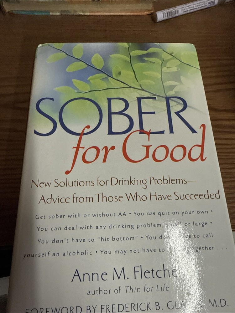Signed Copy!!Sober for Good : New Solutions for Drinking Problems —