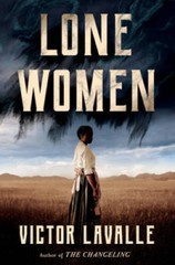 Lone Women: A Novel – Hardcover By LaValle, Victor – VERY GOOD
