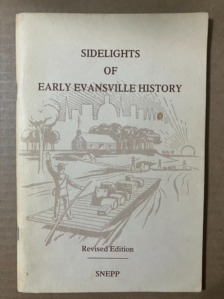 Sidelights of Early Evansville History – Indiana Softcover Book Booklet 77 Pages