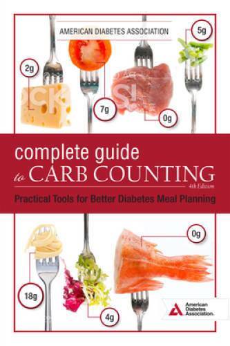 The Complete Guide to Carb Counting, 4th Edition: Practical Tools for Bet – GOOD