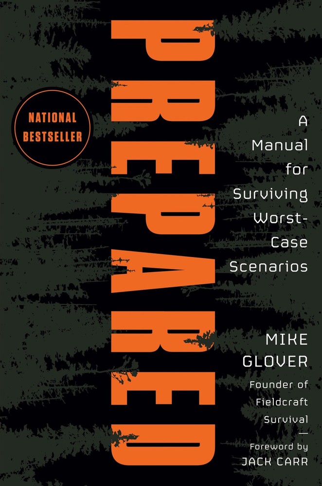 Prepared: A Manual for Surviving Worst-Case Scenarios – Glover, Mike|Carr, J…