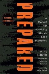 Prepared: A Manual for Surviving Worst-Case Scenarios – Glover, Mike|Carr, J…