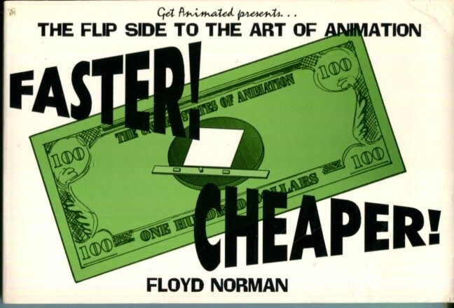 Faster! Cheaper!: The Flip Side to the Art of Animation