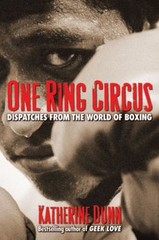 One Ring Circus : Dispatches from the World of Boxing Paperback K