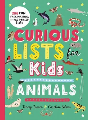 Curious Lists for KidsAnimals: 206 Fun, Fascinating, and Fact-Fille – GOOD