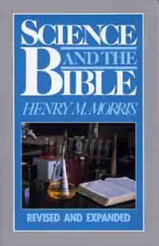 Science and The Bible – Paperback By Morris, Henry – GOOD