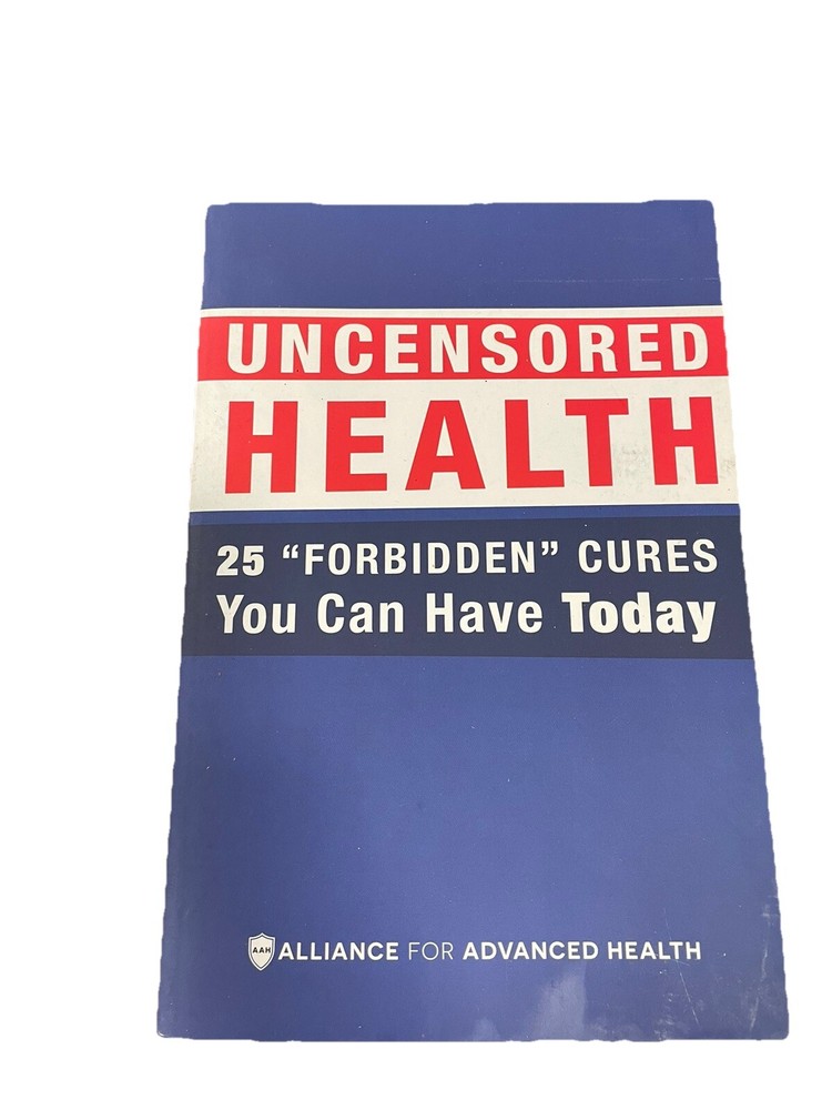 Uncensored Health 25 „Forbidden” Cures You Can Have Today Paperback