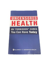 Uncensored Health 25 „Forbidden” Cures You Can Have Today Paperback