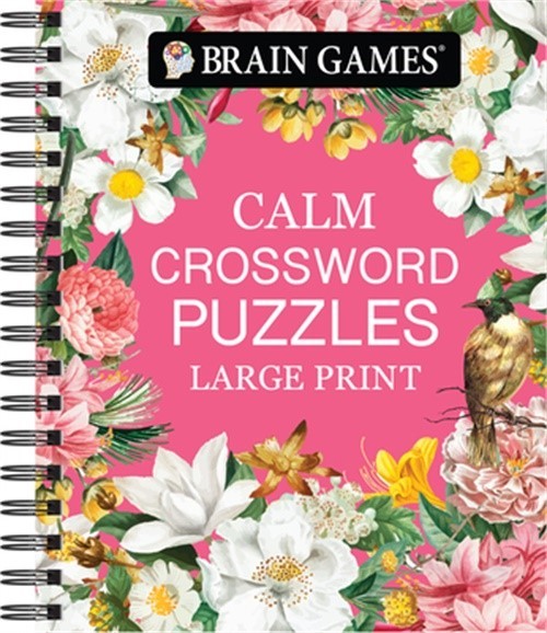 Brain Games – Calm: Crossword Puzzles – Large Print (Spiral Bound, Comb or Coil)