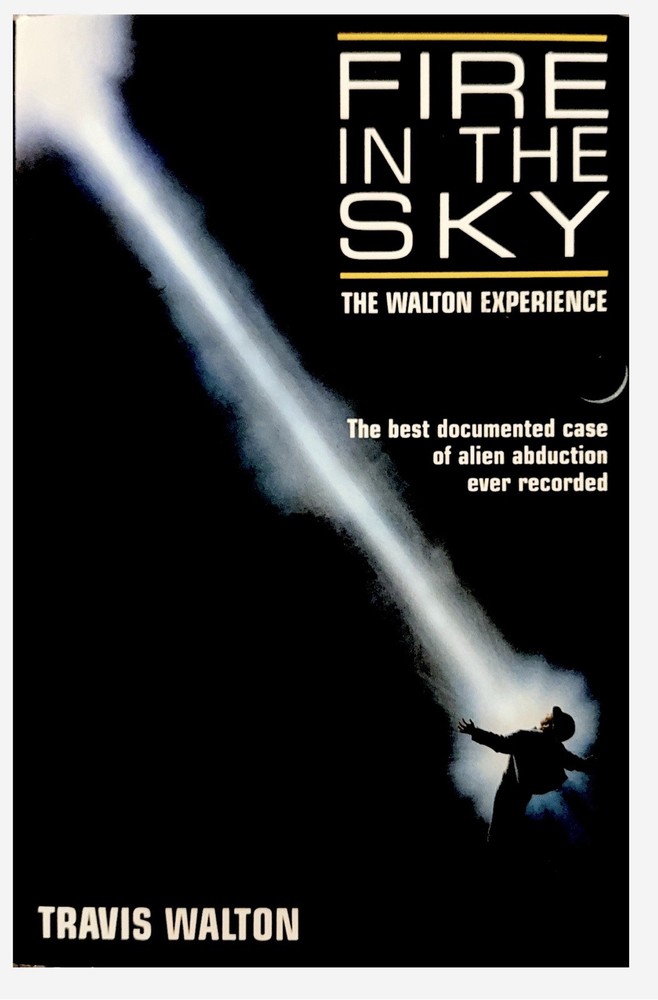 2010 Fire in the Sky by Travis Walton Hardback Book.