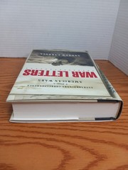 War Letters – Extrodinary Correspondence from American Wars – Andrew Carroll