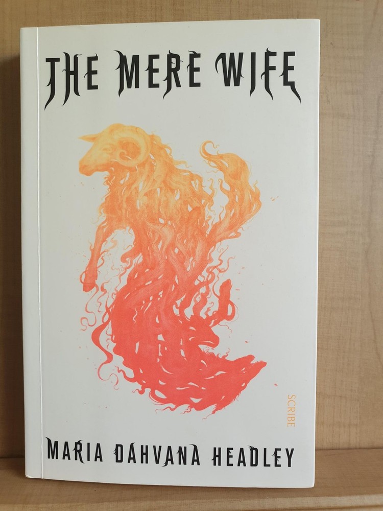 The Mere Wife by Maria Dahvana Headley, 2018 Pbk, Scribe