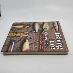 Fishing Lure Collectibles • An Encyclopedia Of The Modern Era, 1940 To Present