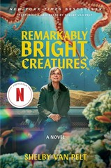 Remarkably Bright Creatures [Movie Tie-In] Paperback by Shelby Van Pelt