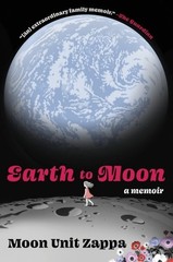 Earth to Moon : A Memoir, Paperback by Zappa, Moon Unit, Like New Used, Free …