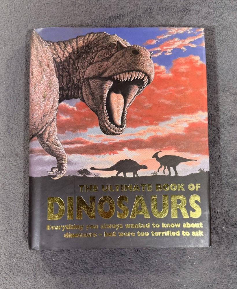 The Ultimate Book of Dinosaurs Parragon 2005 HC Kids Animals Home School Pets
