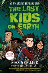 The Last Kids on Earth Brallier, Max|Holgate, Douglas hardcover Very Good