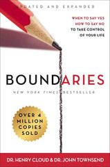 Boundaries Updated and Expanded Edition: When to Say Yes, How to Say No to Take