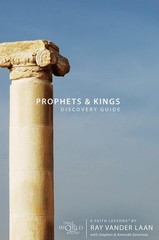 Prophets and Kings Discovery Guide: 6 Faith Lessons (2) by Ray Vander Laan