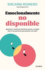 Emocionalmente no disponible/ Emotionally Unavailable : Aprende a Construir R…