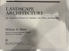 Landscape Architecture: An Illustrated History in Timelines.. by William A. Mann