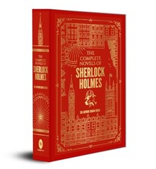 The Complete Novels of Sherlock Holmes : Deluxe Hardbound Edition