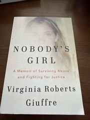 Nobody’s Girl: A Memoir of Surviving Abuse and Fighting for Justice