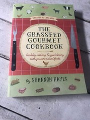 The Grassfed Gourmet Cookbook Shannon Hayes Paperback