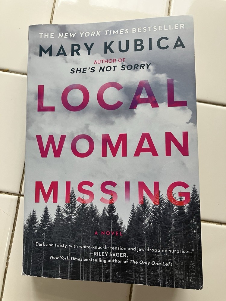 Local Woman Missing : A Novel of Domestic Suspense by Mary Kubica paperback