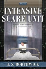 Intensive Scare Unit (Sarah Deane Mysteries) by J. S. Borthwick