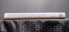 Cross-Train Your Horse Jane Savoie HC 1998 Dressage Training Equestrian