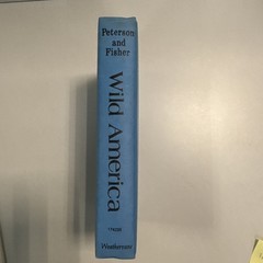 Wild America by Roger Tory Peterson and James Fisher