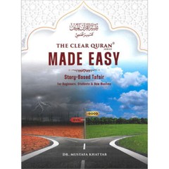 The Clear Quran Made Easy: Story-Based Tafsir | Hardcover