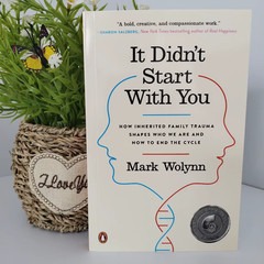 It Didn’t Start with You: How Inherited Family Trauma Shapes Who We Are and …