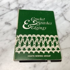 Vintage Crochet Stitches & Edgings Book by Charles Scribner’s Sons Crafts
