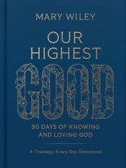 Mary Wiley Our Highest Good (Hardback) (UK IMPORT)