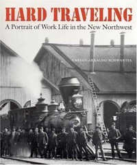 Hard Traveling: A Portrait – Paperback, by Schwantes Carlos Arnaldo – Very Good