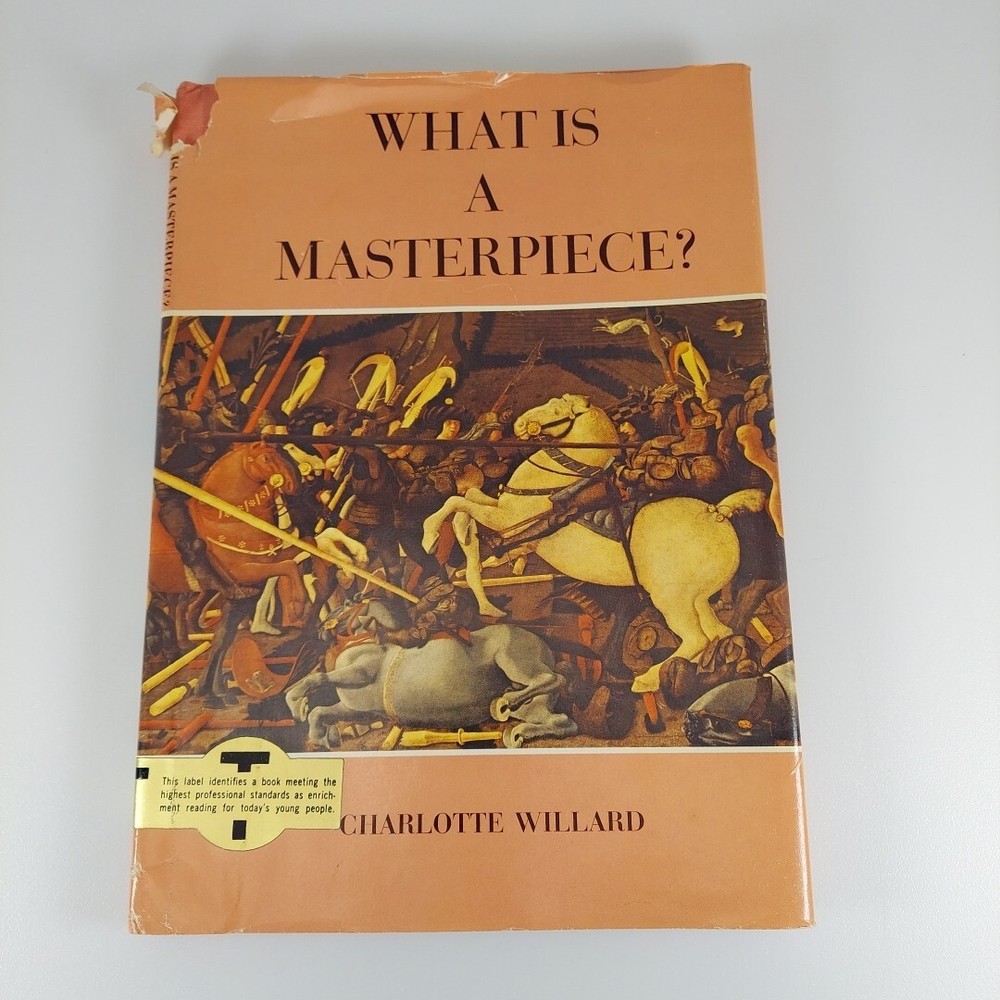 What Is A Masterpiece? Charlotte Willard 1964 G. P. Putnam’s Sons Illustr HCDJ