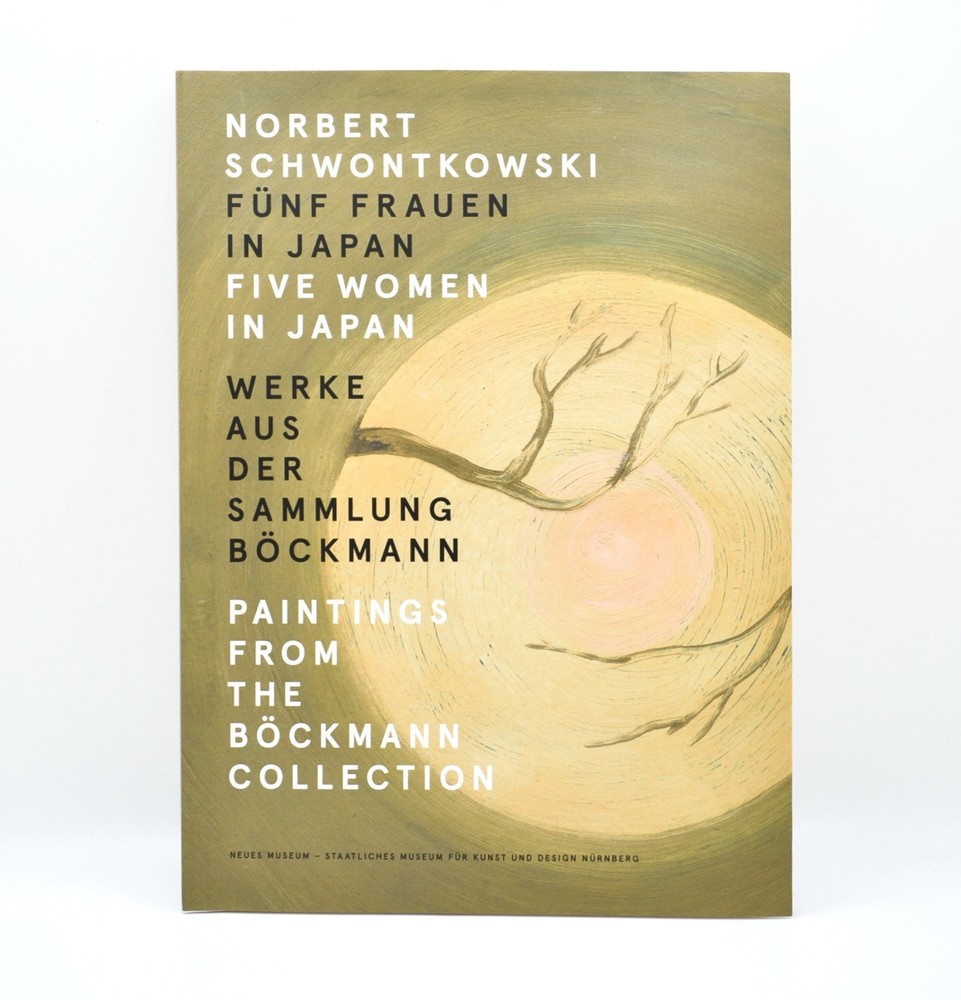 Norbert Schwontkowski: Five Women in Japan, Exhibition Catalog, 2021, New