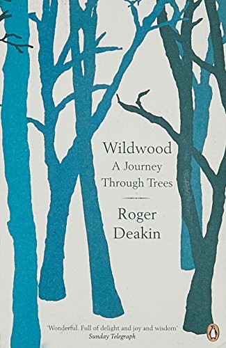 Wildwood: A Journey Through Trees, Deakin 9780141010014 Fast Free Shipping=-
