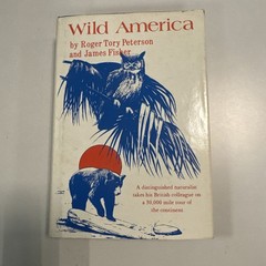Wild America by Roger Tory Peterson and James Fisher