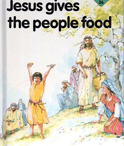 Jesus Gives the People Food (T – VERY GOOD