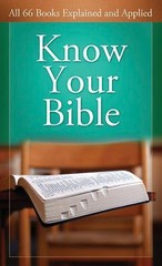 Value Bks.: Know Your Bible : All 66 Books Explained and Applied by Paul Kent…
