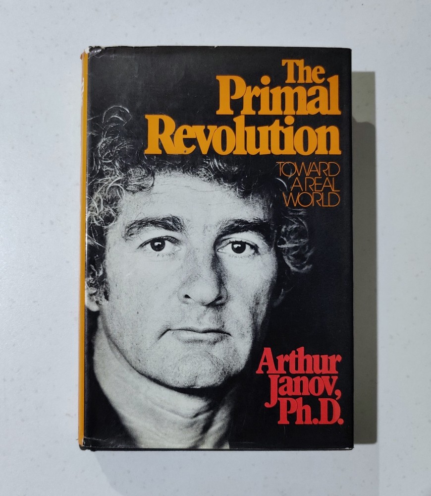 Primal Revolution Arthur Janov HC DJ 1972 Simon Schuster Psychology Therapy