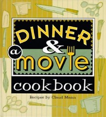 Dinner & A Movie Cookbook