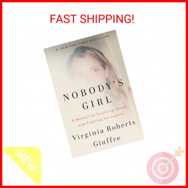 Nobody’s Girl: A Memoir of Surviving Abuse and Fighting for Justice