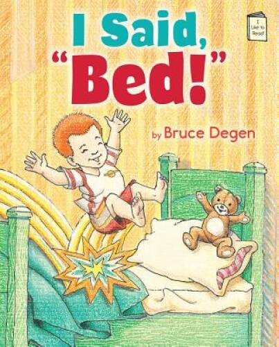 I Said, Bed (I Like to Read) – Hardcover By Degen, Bruce – GOOD