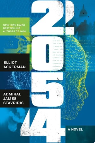2054: A Novel, Ackerman, Elliot,Stavridis USN, Admiral James, Good Book