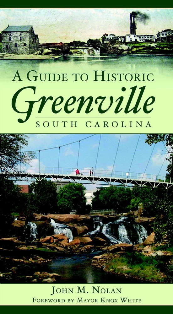 NEW The History Press A Guide to Historic Greenville, South Carolina, SC 9781596